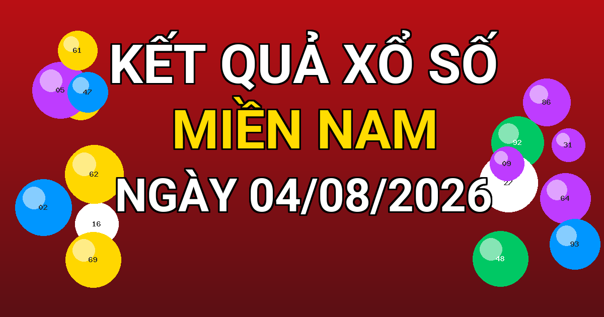 Kết quả xổ số Miền Nam ngày 04/08/2026