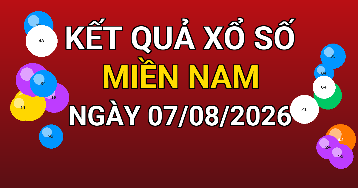 Kết quả xổ số Miền Nam ngày 07/08/2026