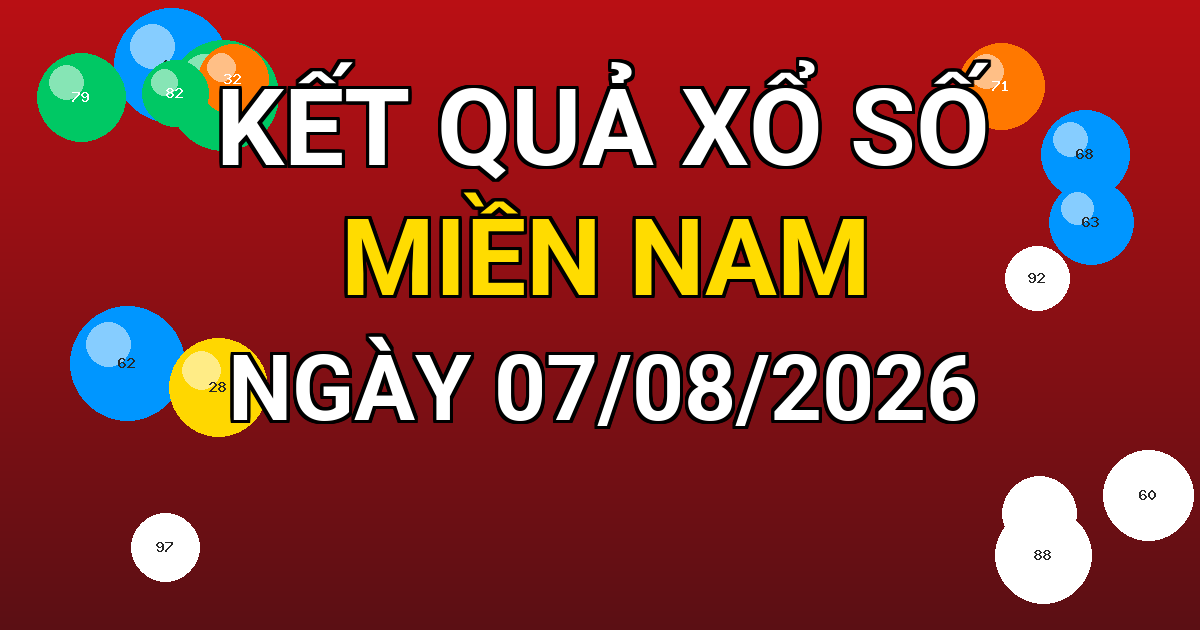 Kết quả xổ số Miền Nam ngày 07/08/2026