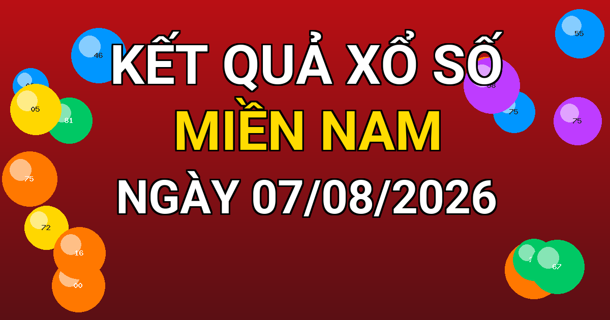 Kết quả xổ số Miền Nam ngày 07/08/2026