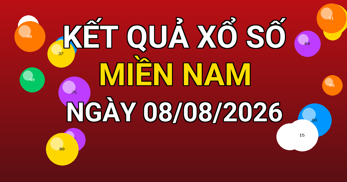 Kết quả xổ số Miền Nam ngày 08/08/2026