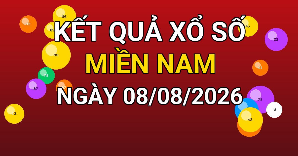 Kết quả xổ số Miền Nam ngày 08/08/2026