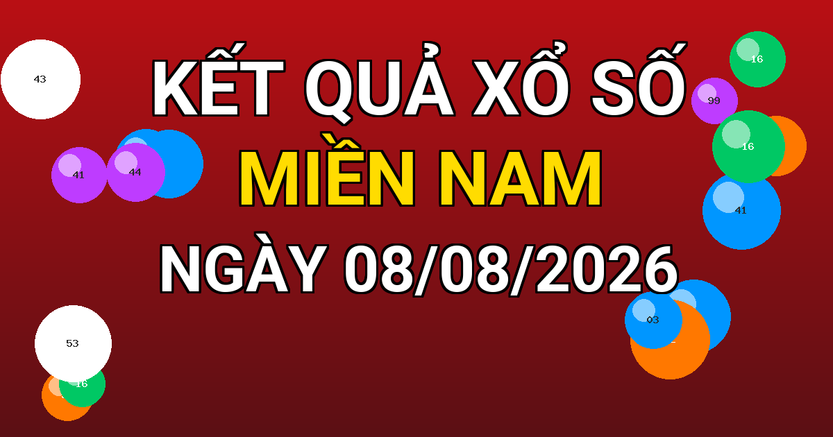 Kết quả xổ số Miền Nam ngày 08/08/2026