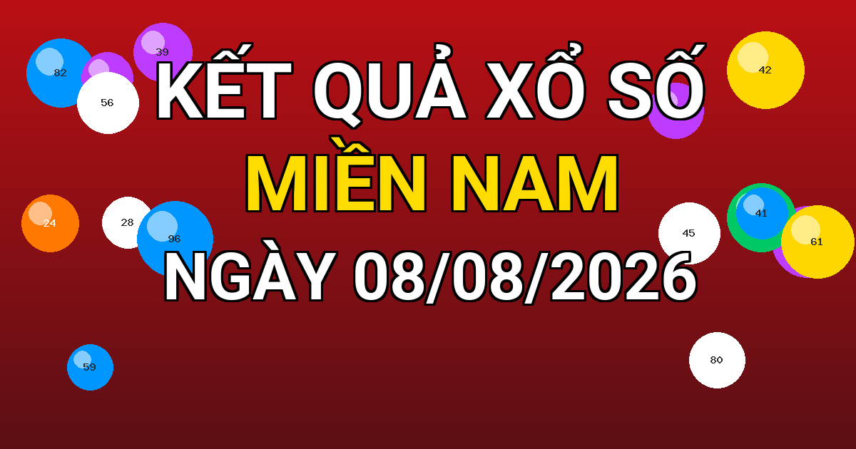 Kết quả xổ số Miền Nam ngày 08/08/2026