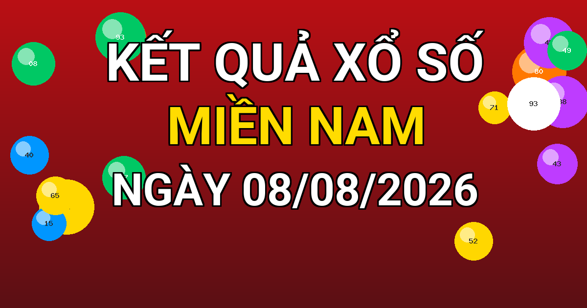 Kết quả xổ số Miền Nam ngày 08/08/2026
