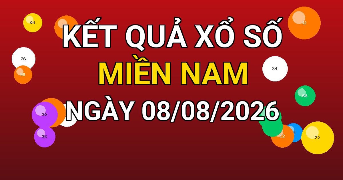 Kết quả xổ số Miền Nam ngày 08/08/2026