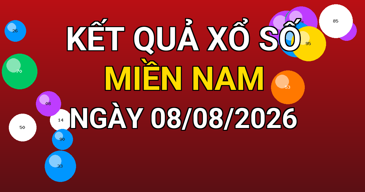 Kết quả xổ số Miền Nam ngày 08/08/2026