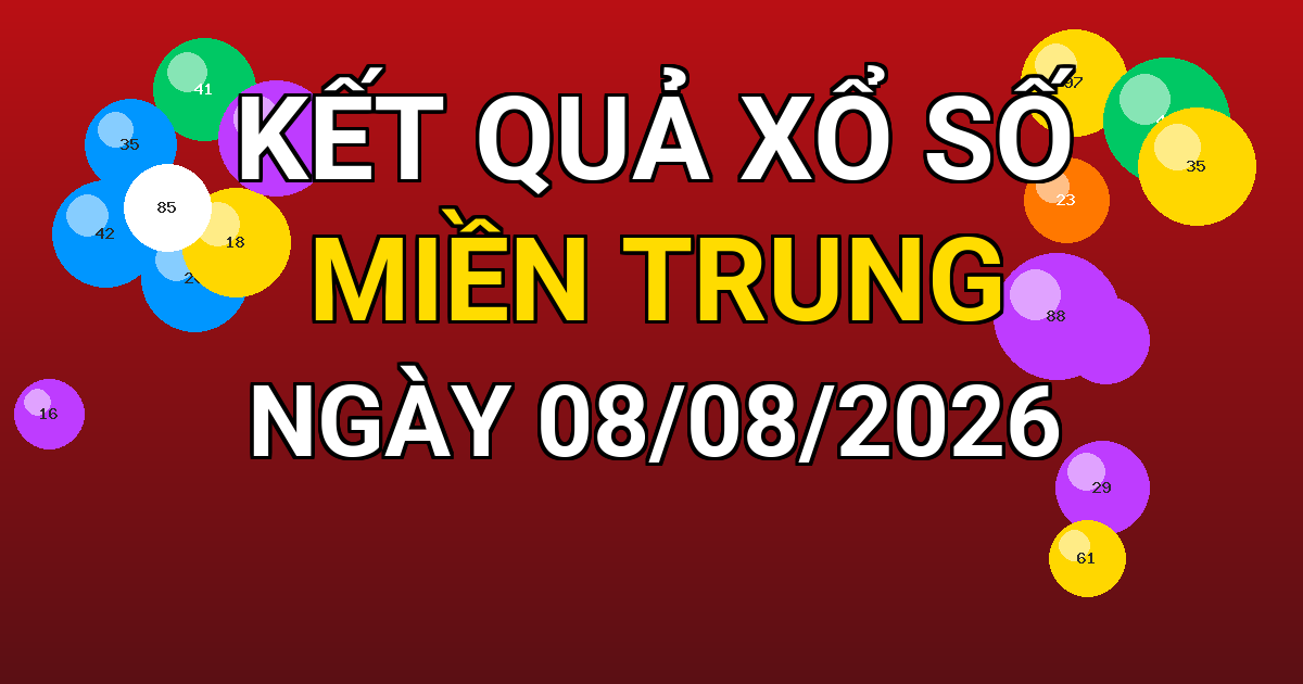 Kết quả xổ số Miền Trung ngày 08/08/2026