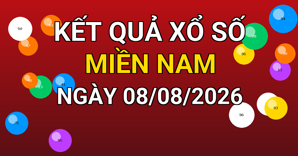 Kết quả xổ số Miền Nam ngày 08/08/2026