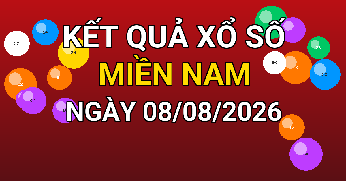 Kết quả xổ số Miền Nam ngày 08/08/2026