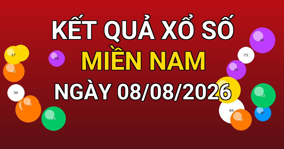 Kết quả xổ số Miền Nam ngày 08/08/2026