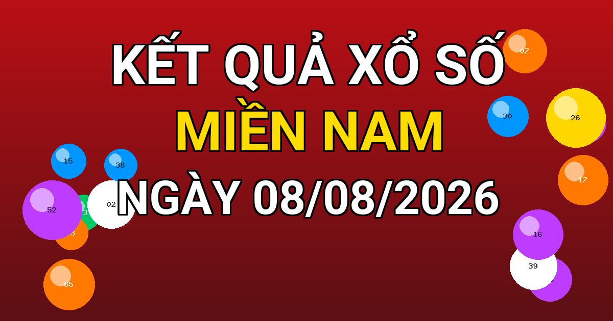 Kết quả xổ số Miền Nam ngày 08/08/2026