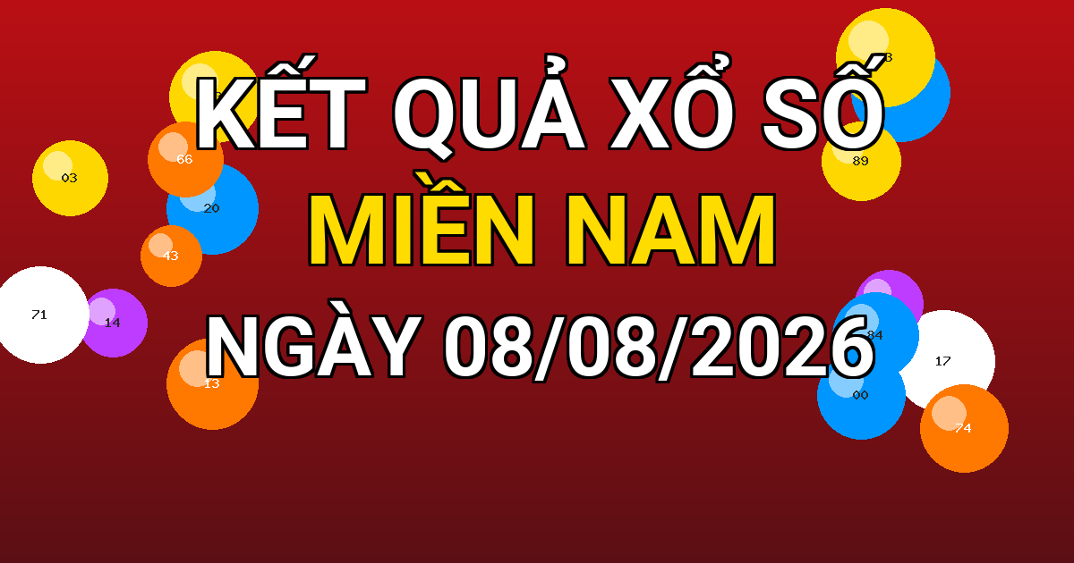 Kết quả xổ số Miền Nam ngày 08/08/2026