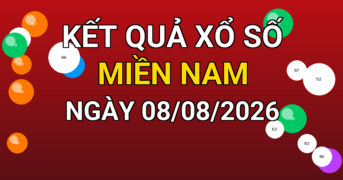 Kết quả xổ số Miền Nam ngày 08/08/2026