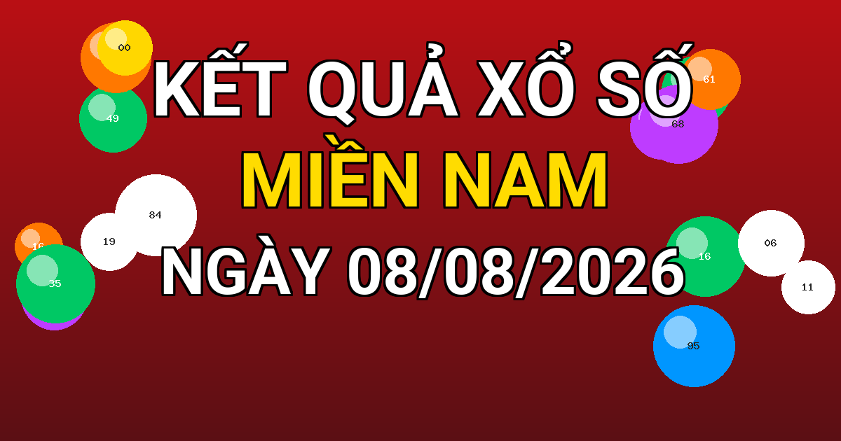 Kết quả xổ số Miền Nam ngày 08/08/2026