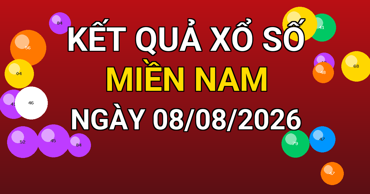 Kết quả xổ số Miền Nam ngày 08/08/2026