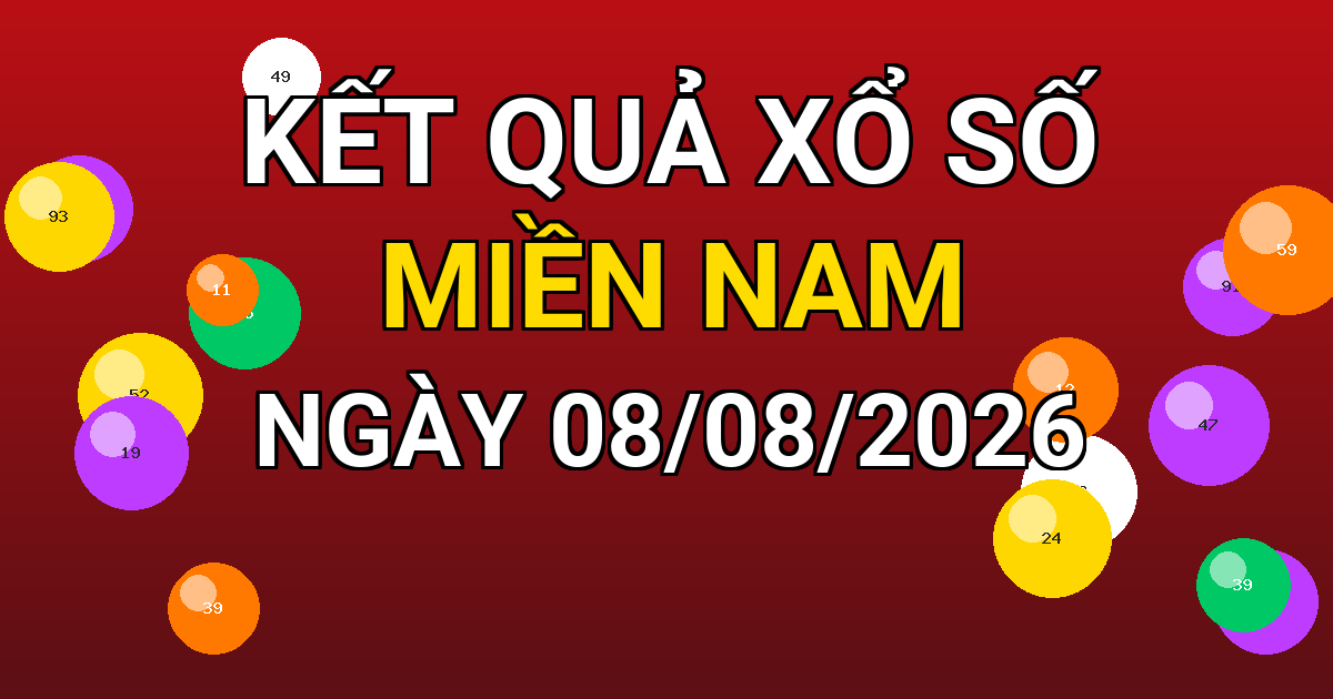 Kết quả xổ số Miền Nam ngày 08/08/2026