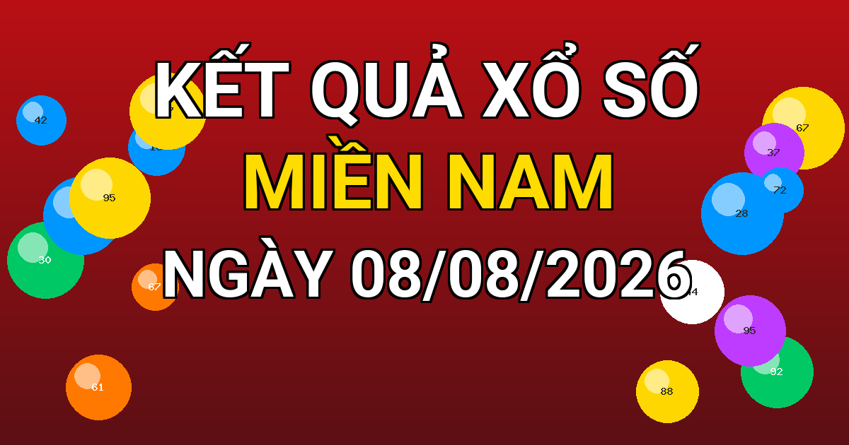 Kết quả xổ số Miền Nam ngày 08/08/2026