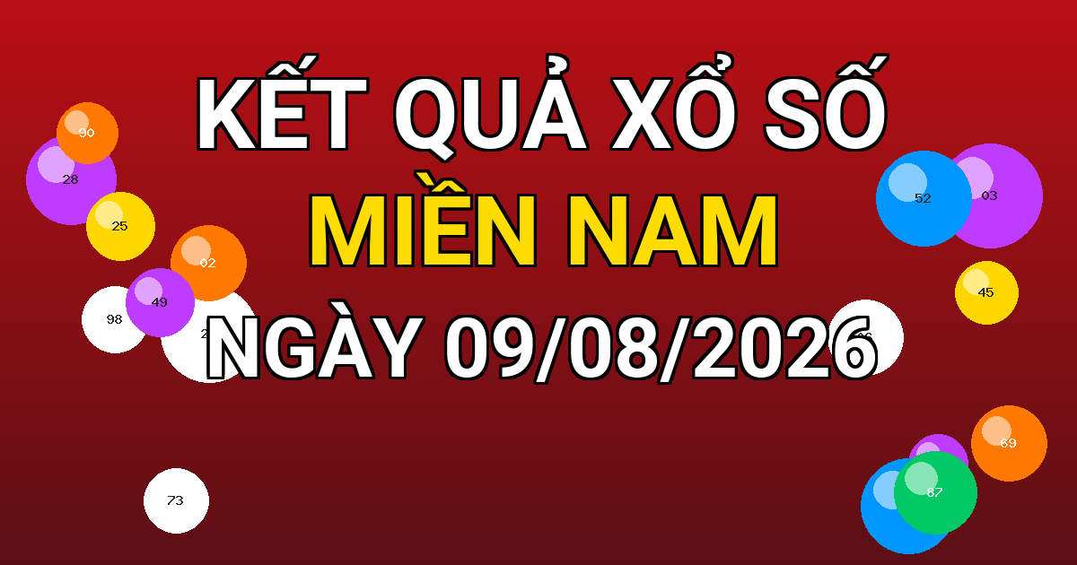 Kết quả xổ số Miền Nam ngày 09/08/2026