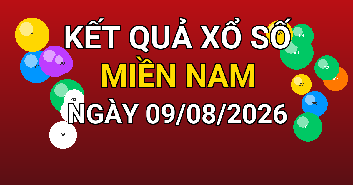 Kết quả xổ số Miền Nam ngày 09/08/2026