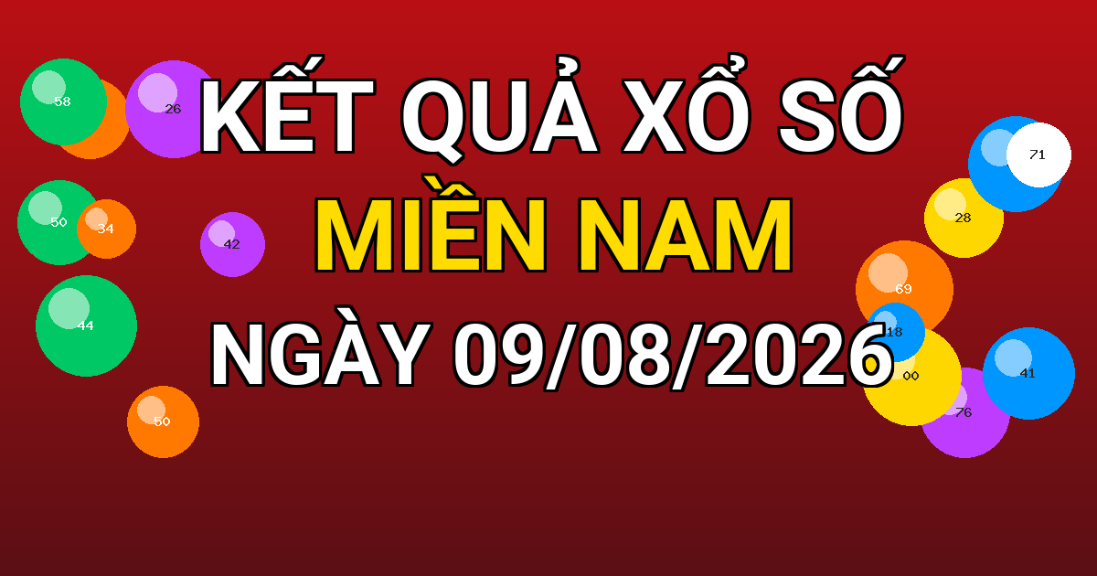 Kết quả xổ số Miền Nam ngày 09/08/2026