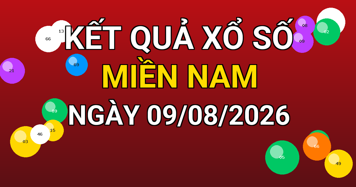 Kết quả xổ số Miền Nam ngày 09/08/2026