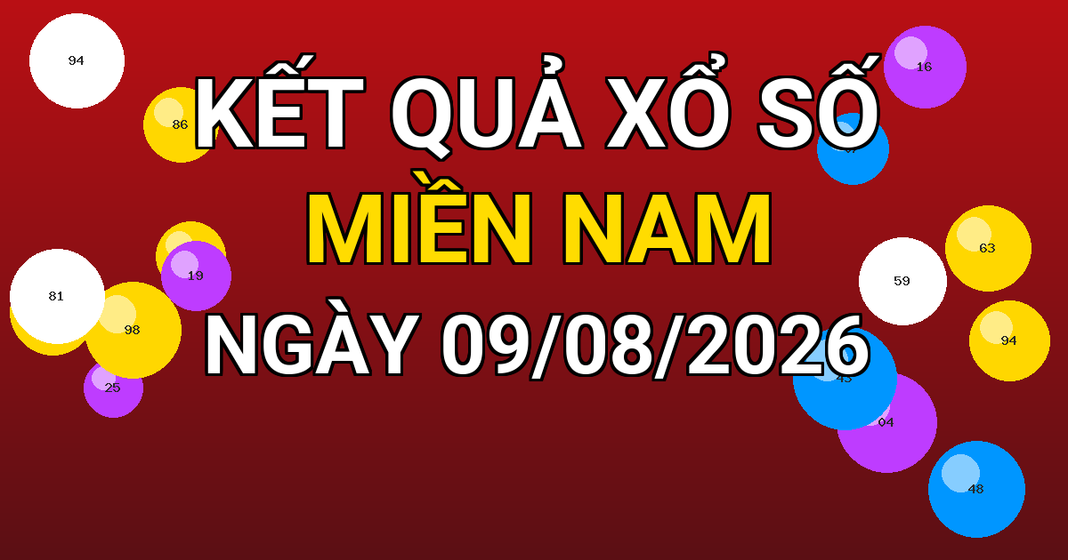 Kết quả xổ số Miền Nam ngày 09/08/2026