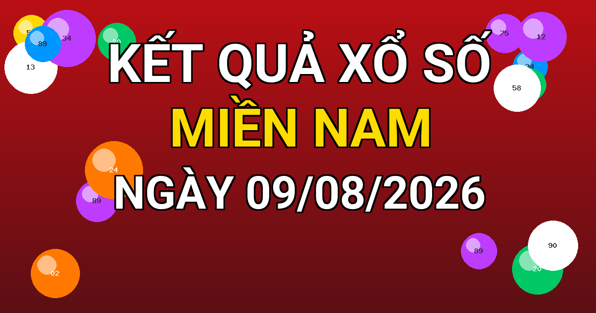 Kết quả xổ số Miền Nam ngày 09/08/2026