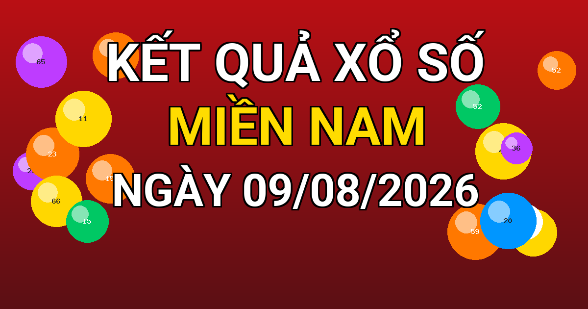 Kết quả xổ số Miền Nam ngày 09/08/2026