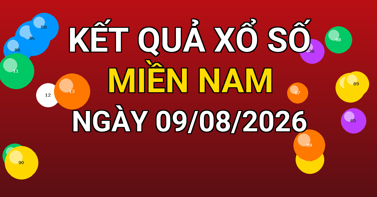 Kết quả xổ số Miền Nam ngày 09/08/2026