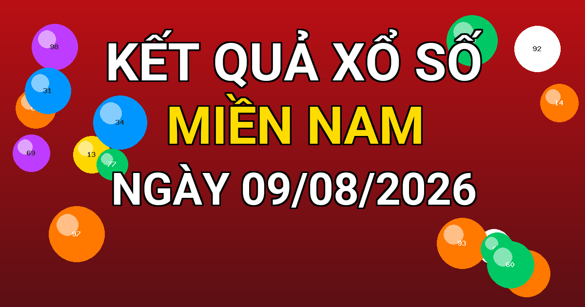 Kết quả xổ số Miền Nam ngày 09/08/2026