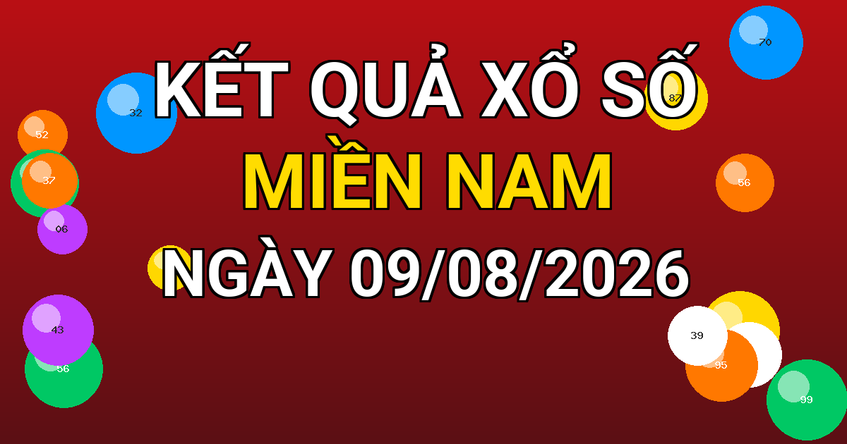 Kết quả xổ số Miền Nam ngày 09/08/2026