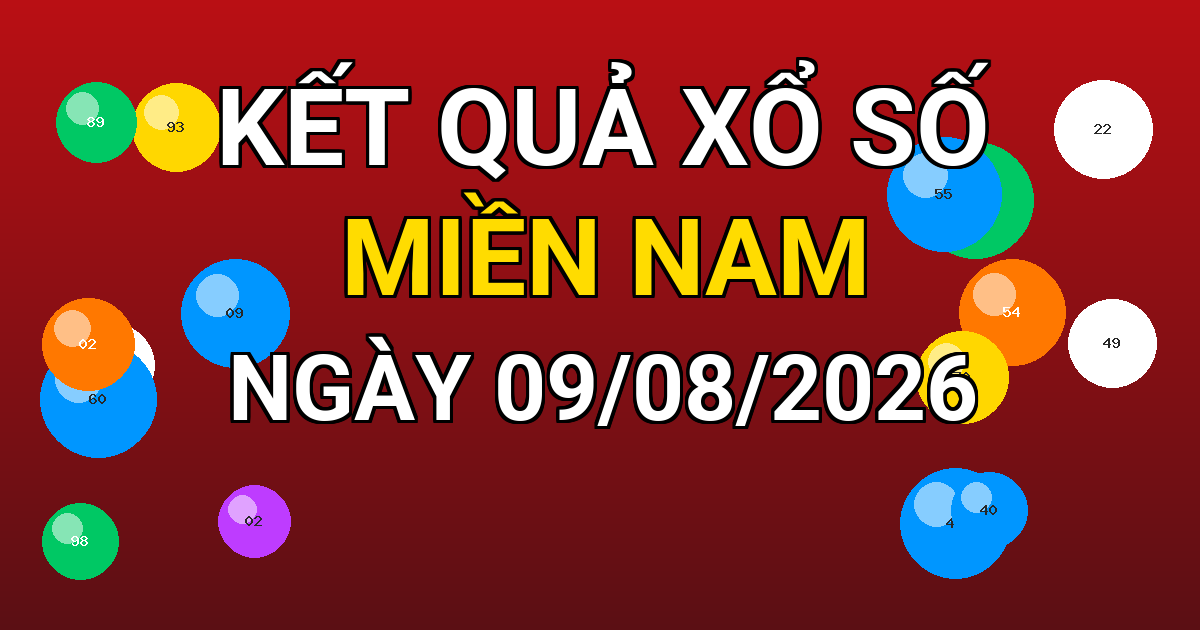 Kết quả xổ số Miền Nam ngày 09/08/2026