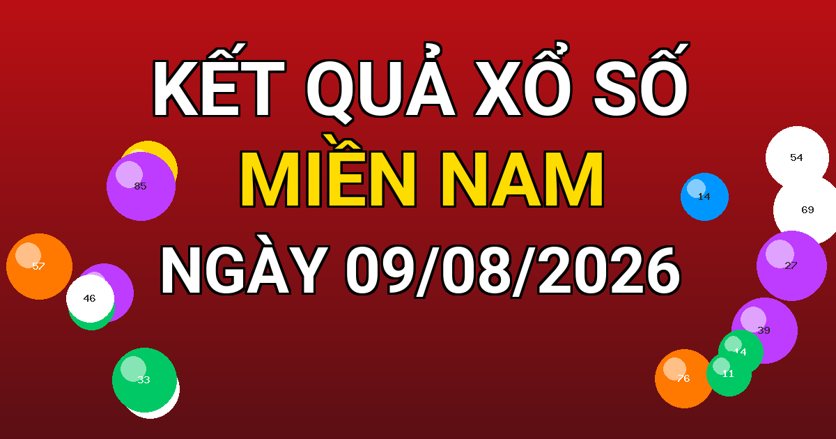 Kết quả xổ số Miền Nam ngày 09/08/2026