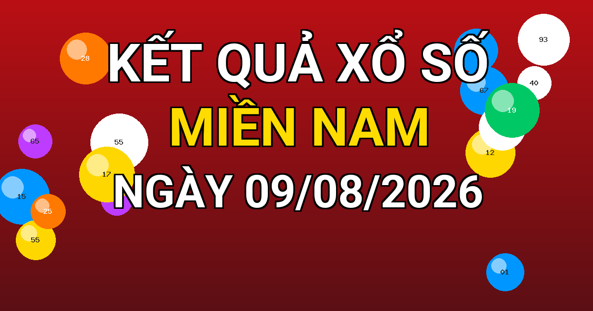 Kết quả xổ số Miền Nam ngày 09/08/2026