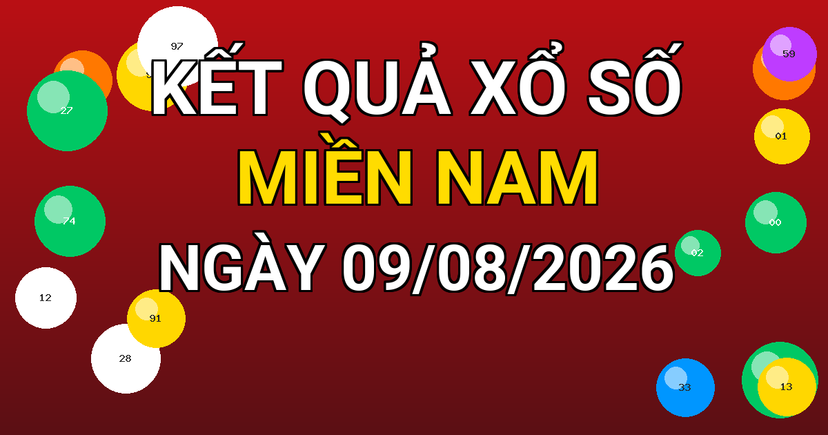 Kết quả xổ số Miền Nam ngày 09/08/2026