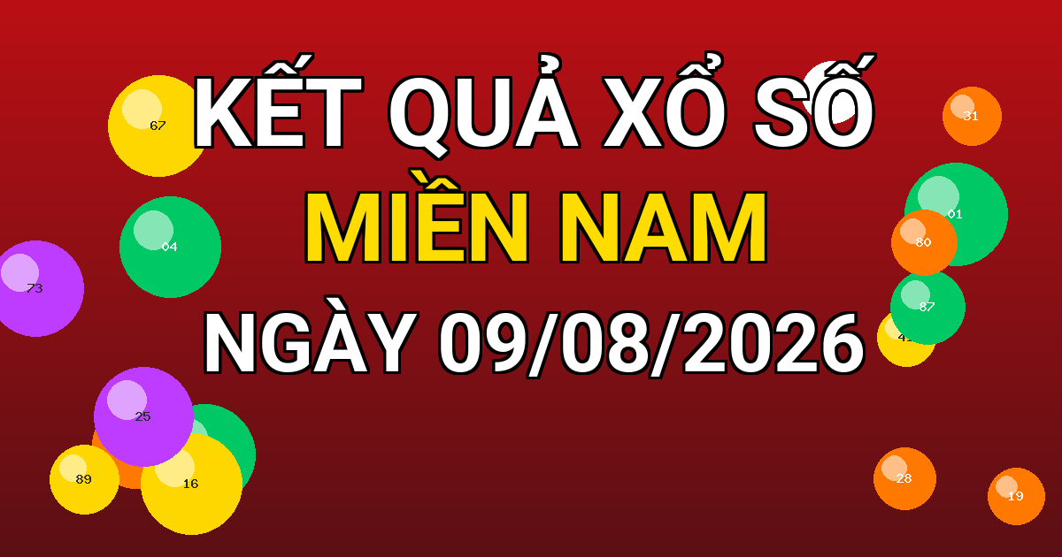Kết quả xổ số Miền Nam ngày 09/08/2026
