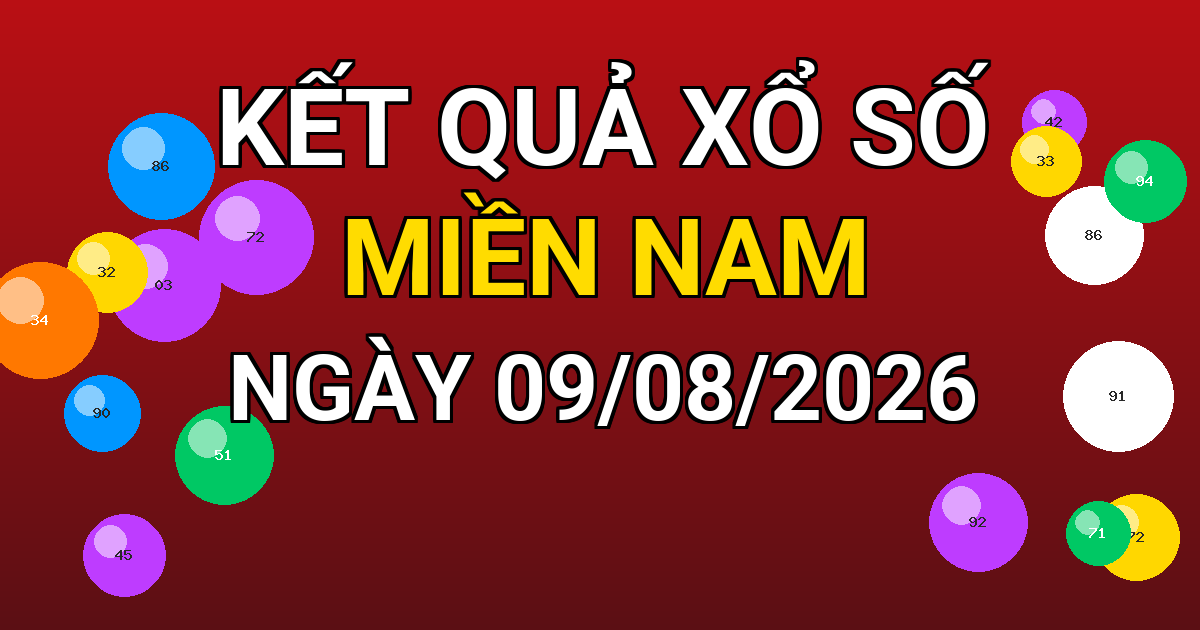 Kết quả xổ số Miền Nam ngày 09/08/2026