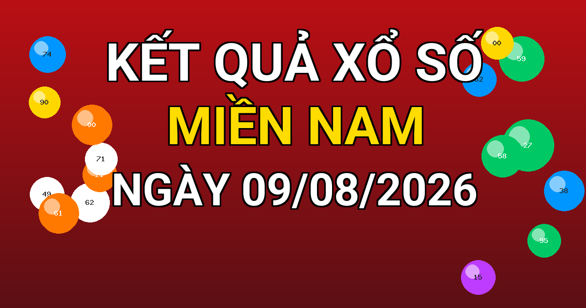 Kết quả xổ số Miền Nam ngày 09/08/2026