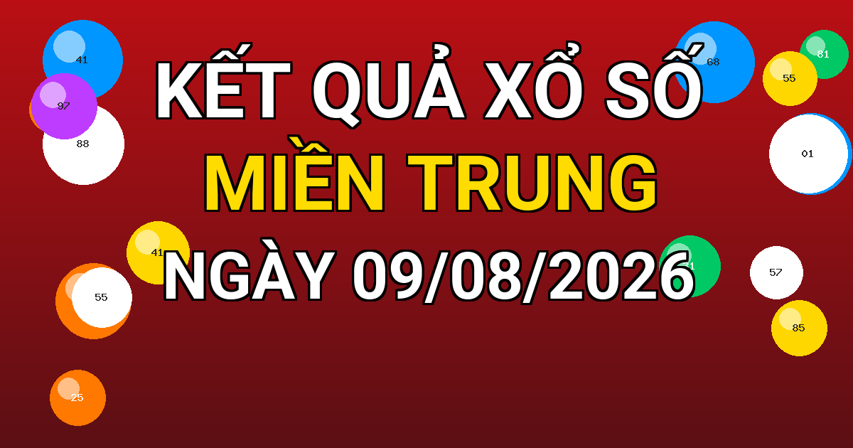 Kết quả xổ số Miền Trung ngày 09/08/2026