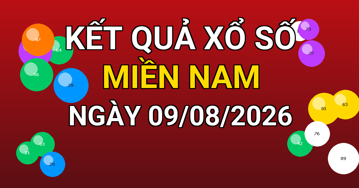 Kết quả xổ số Miền Nam ngày 09/08/2026