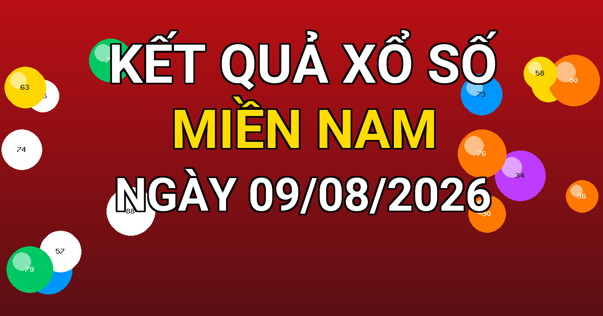 Kết quả xổ số Miền Nam ngày 09/08/2026