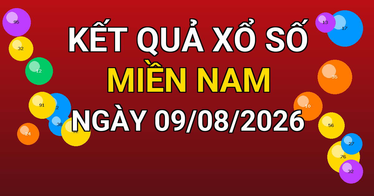 Kết quả xổ số Miền Nam ngày 09/08/2026