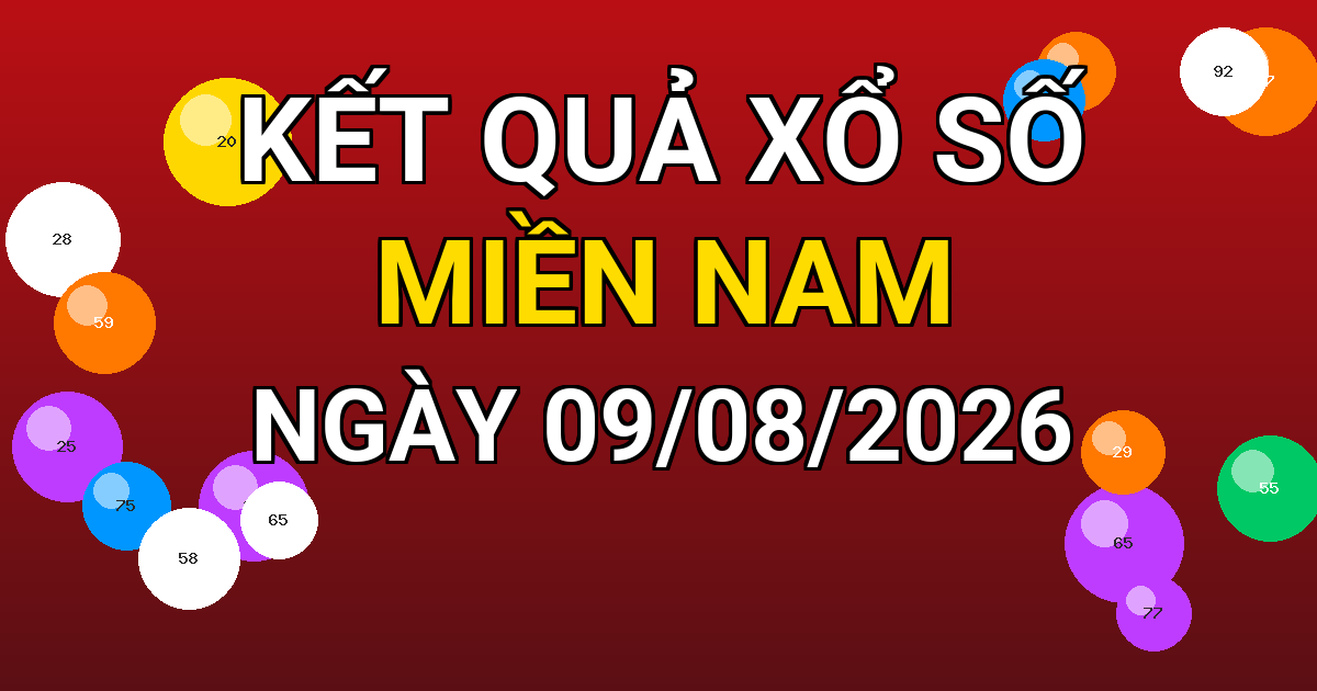 Kết quả xổ số Miền Nam ngày 09/08/2026