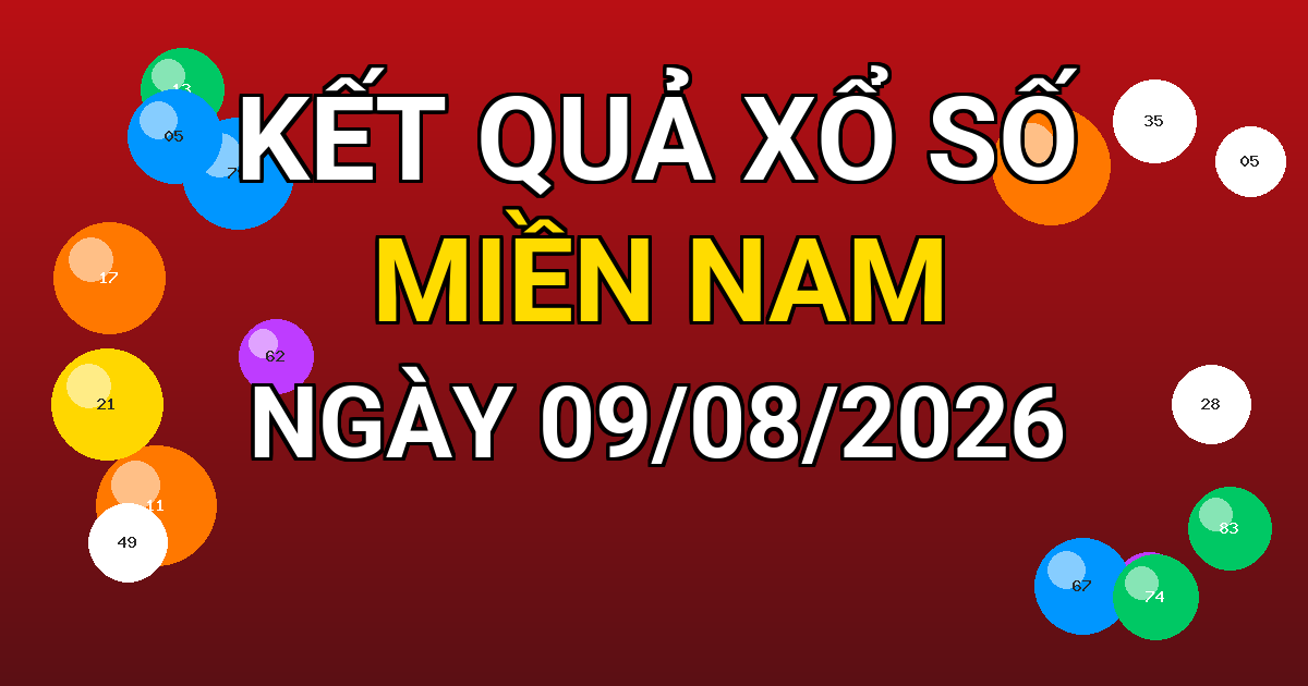Kết quả xổ số Miền Nam ngày 09/08/2026
