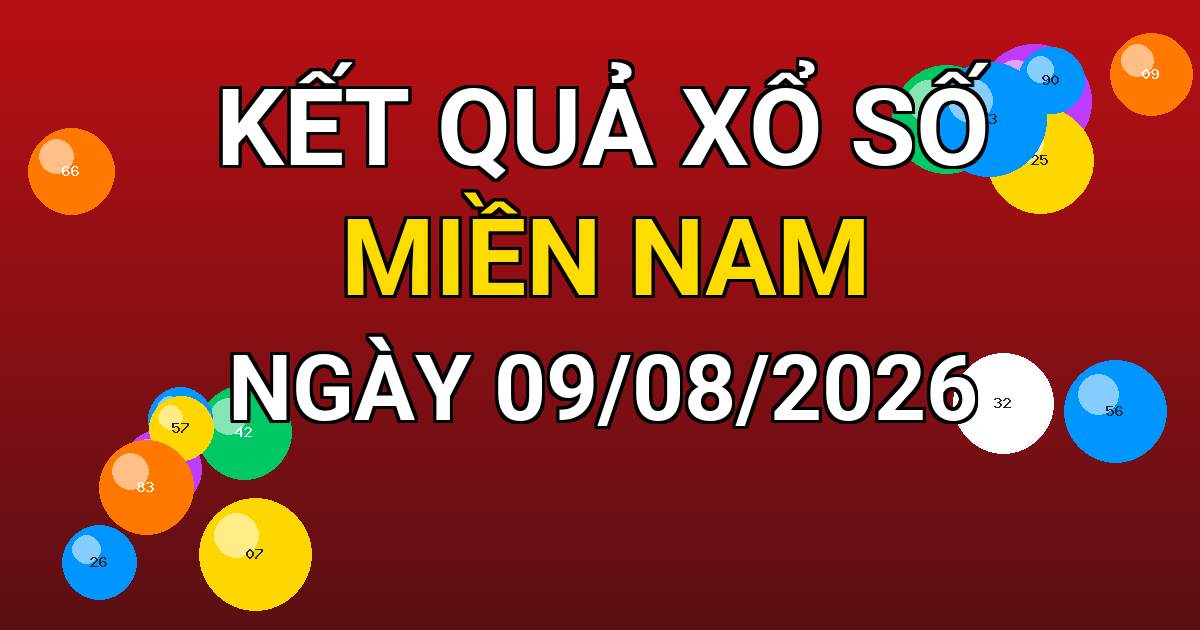 Kết quả xổ số Miền Nam ngày 09/08/2026