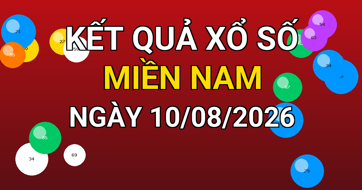 Kết quả xổ số Miền Nam ngày 10/08/2026