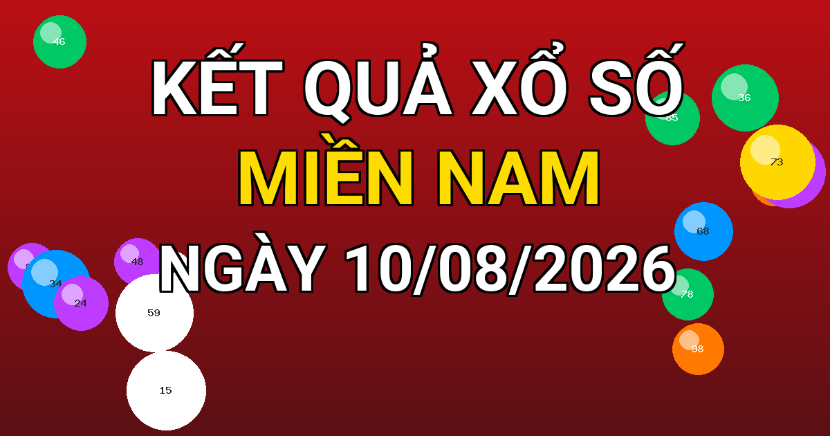 Kết quả xổ số Miền Nam ngày 10/08/2026