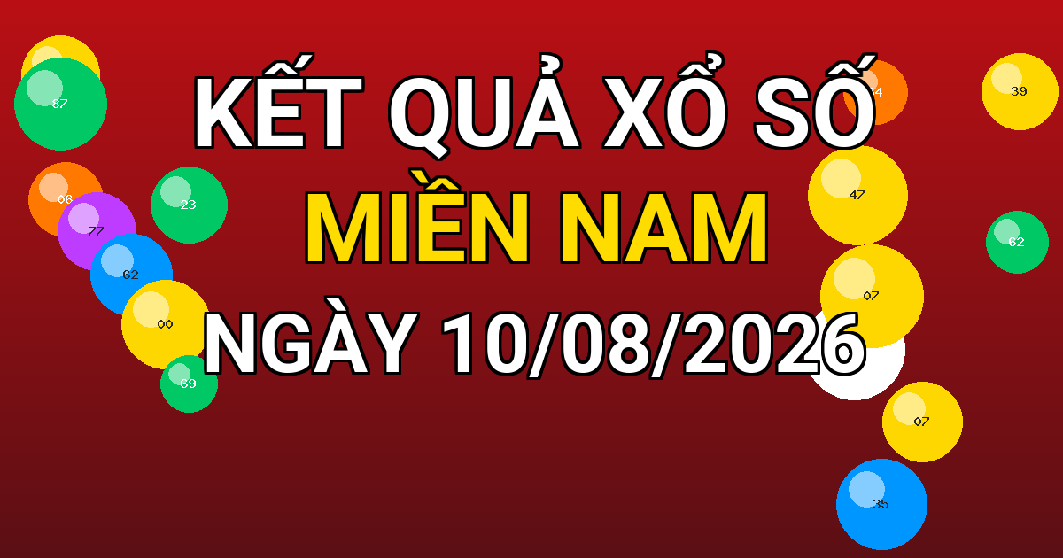 Kết quả xổ số Miền Nam ngày 10/08/2026
