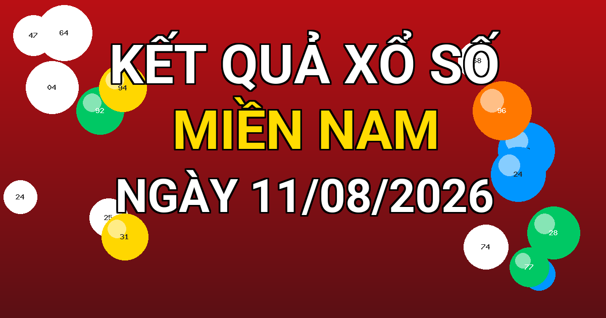 Kết quả xổ số Miền Nam ngày 11/08/2026